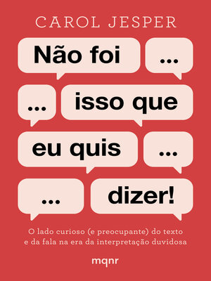 cover image of Não foi isso que eu quis dizer!